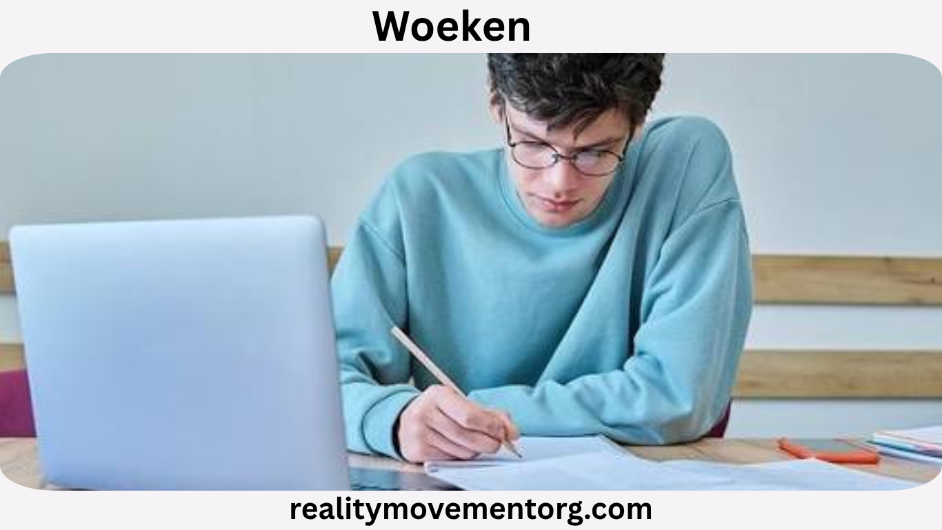 woeken