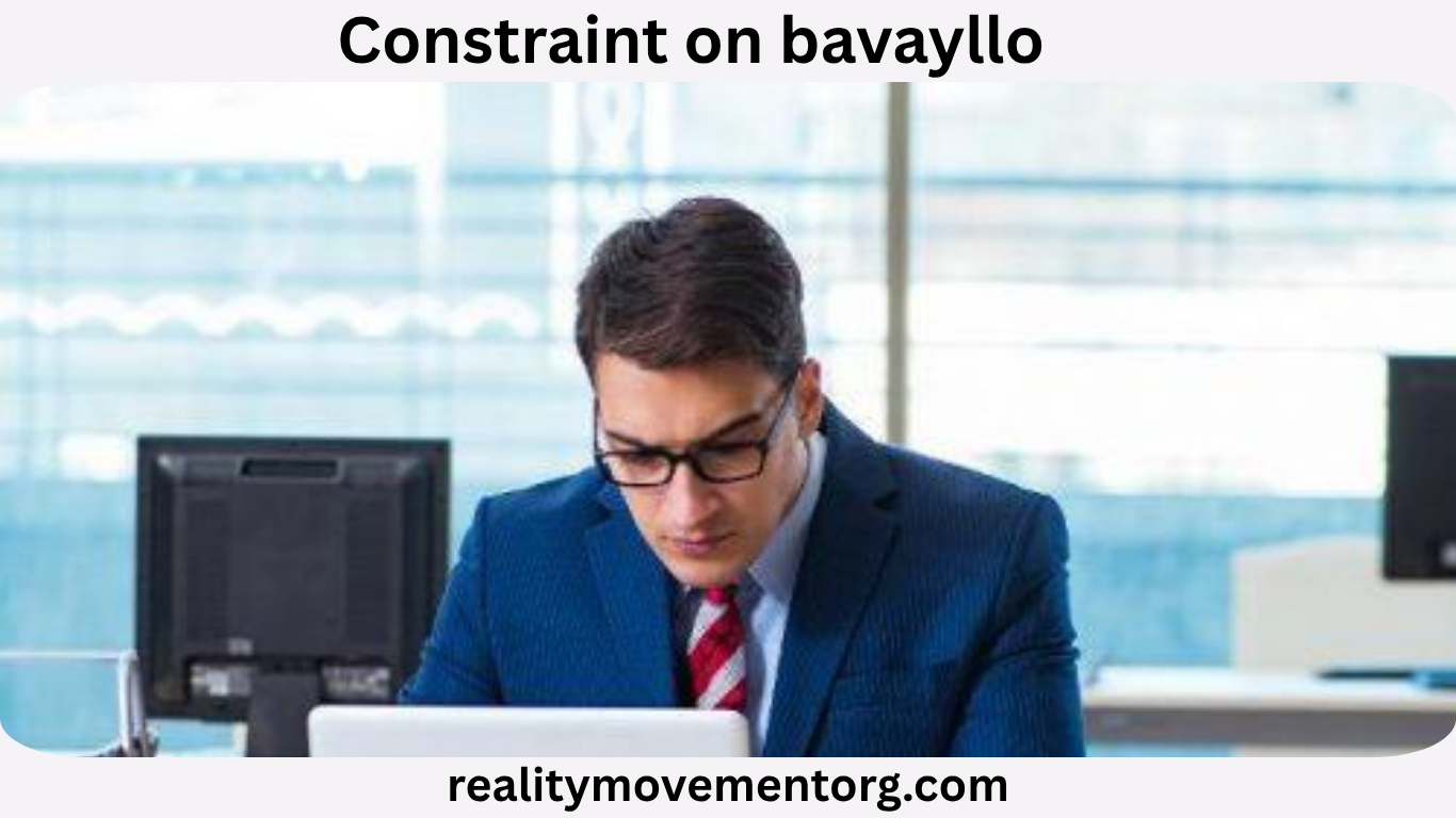 constraint on bavayllo
